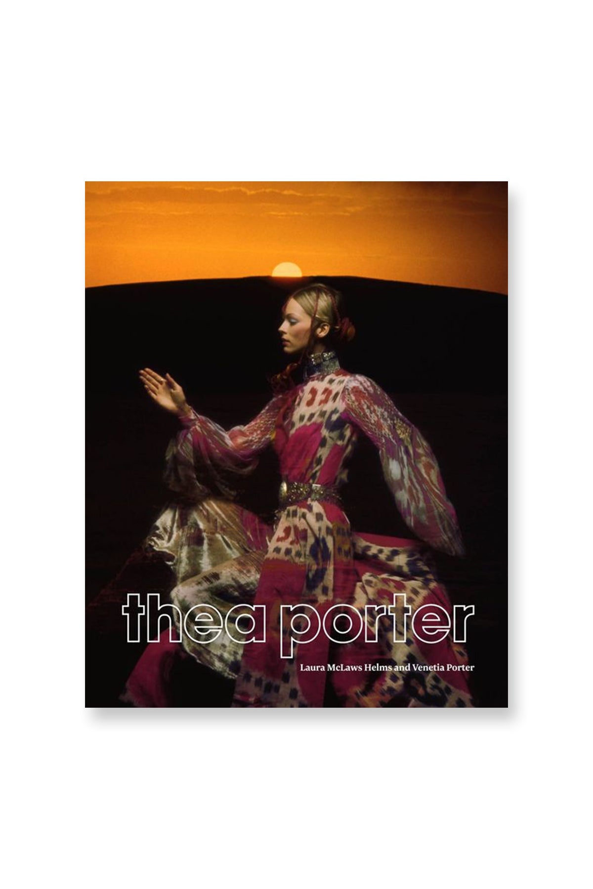 V&A PUBLISHING | THEA PORTER: BOHEMIAN CHIC - MAXFIELD LA