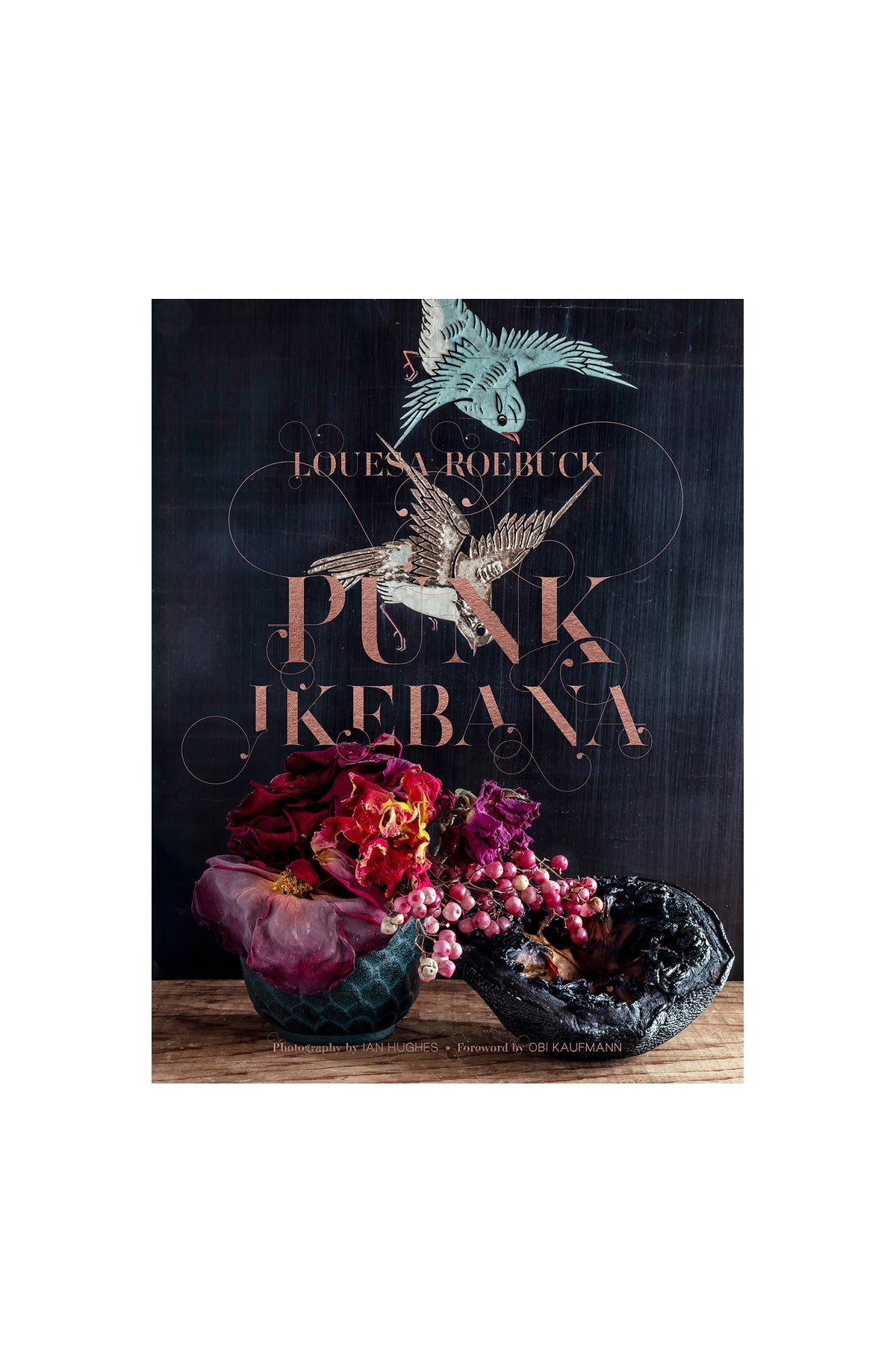 ABRAMS | PUNK IKEBANA: REIMAGINING THE ART OF FLORAL DESIGN