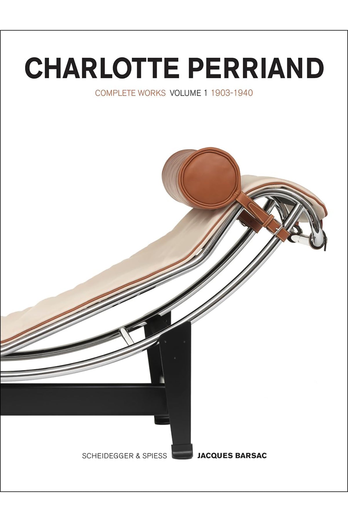 SCHEIDEGGER & SPIESS | CHARLOTTE PERRIAND COMPLETE WORKS VOLUME 1 - MAXFIELD LA